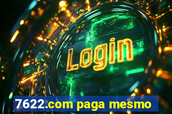 7622.com paga mesmo